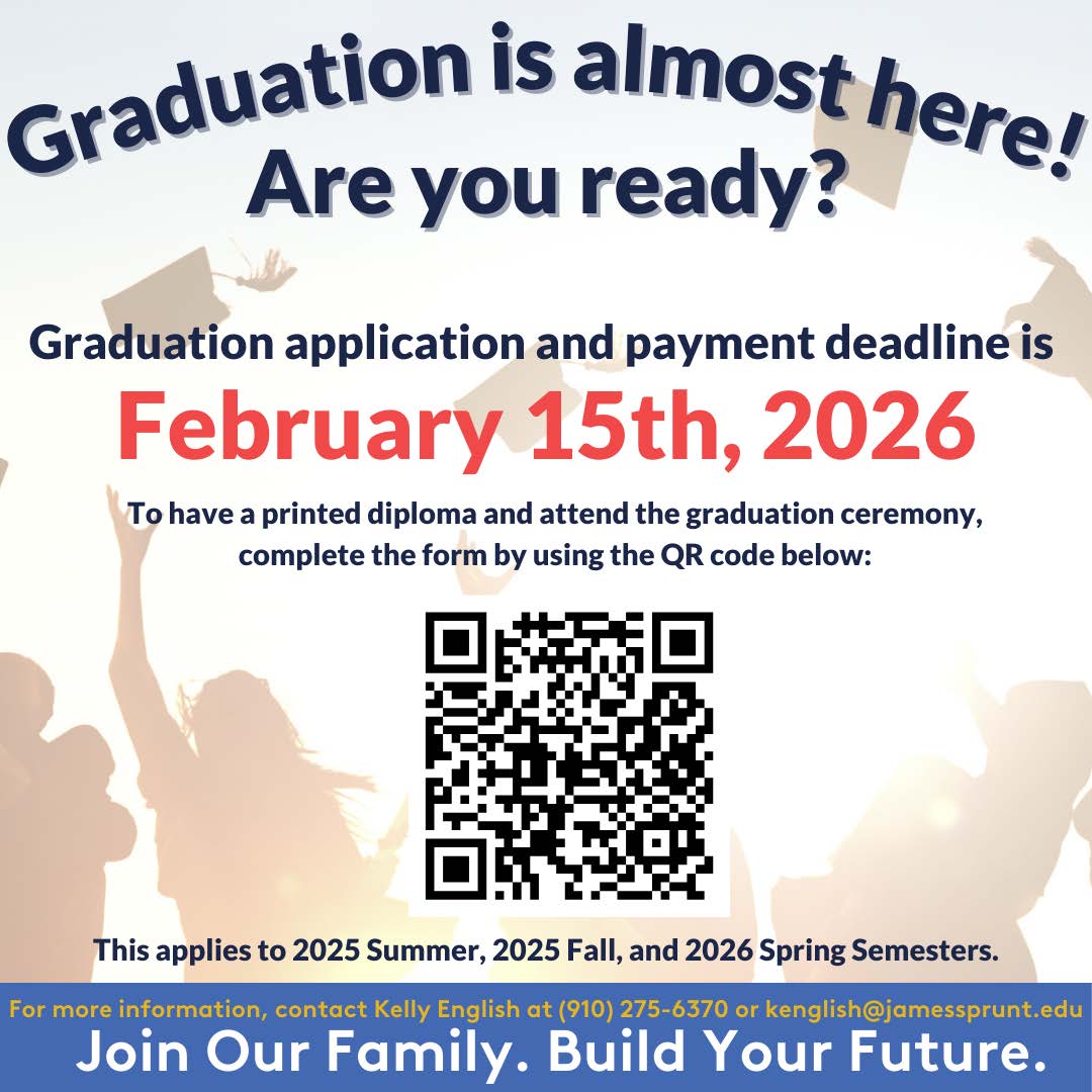 JSCC Graduation deadline is February 15, 2026. For more information contact Kelly English, kenglish@jamessprunt.edu.
